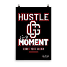 Load image into Gallery viewer, &quot;Hustle Every Moment&quot; Poster

