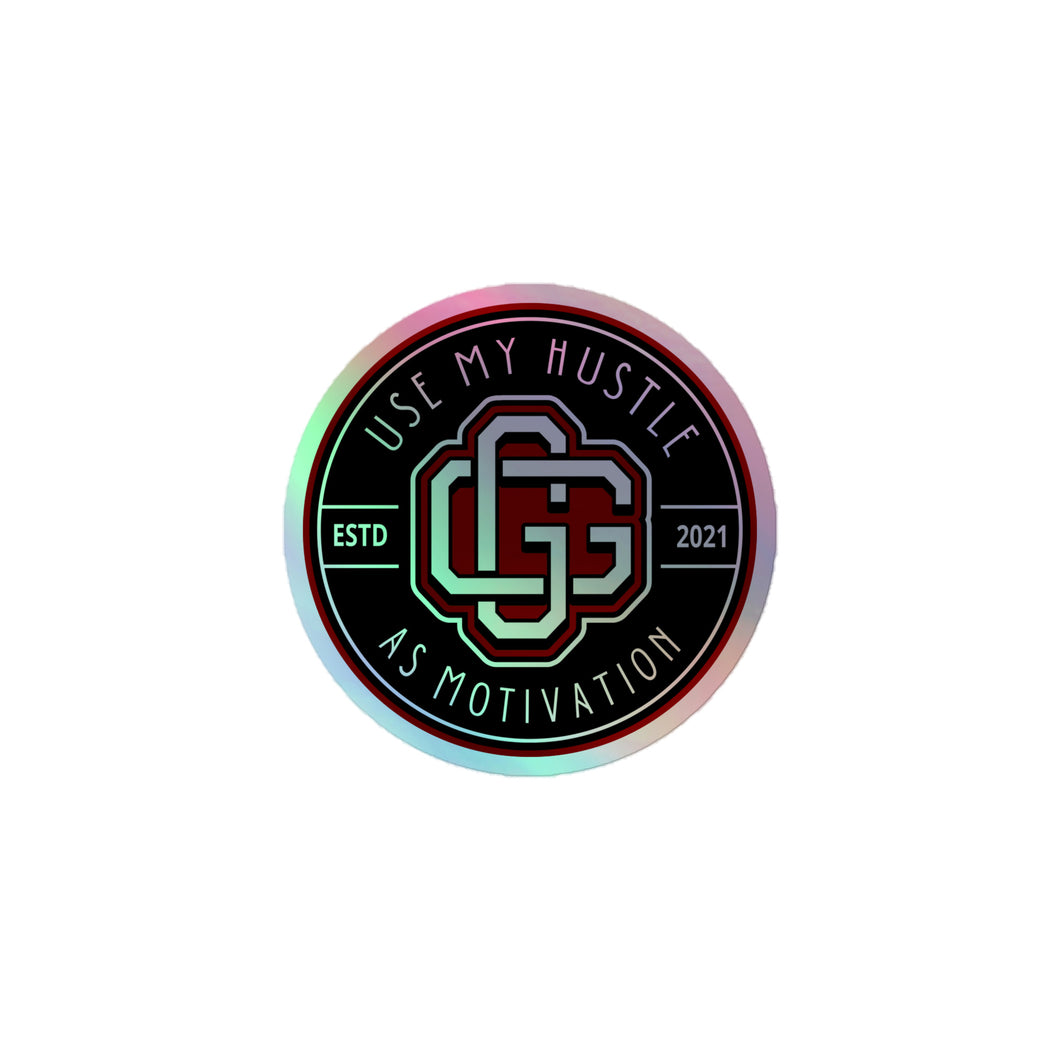Hustle as Motivation Holographic stickers (3 Sizes)