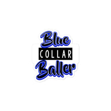 Load image into Gallery viewer, Blue Collar Baller Bubble-free stickers (3 Sizes)
