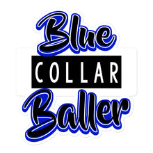 Load image into Gallery viewer, Blue Collar Baller Bubble-free stickers (3 Sizes)
