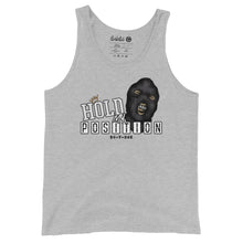 Load image into Gallery viewer, &quot;Hold My Position&quot; Unisex Tank Top (Color options available)
