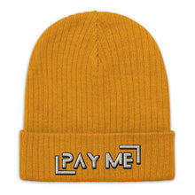 Load image into Gallery viewer, &quot;Pay Me&quot; Ribbed knit beanie (Color options available)
