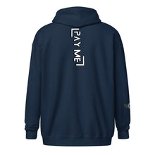 Load image into Gallery viewer, Pay Me Unisex heavy blend zip hoodie (Color options available)
